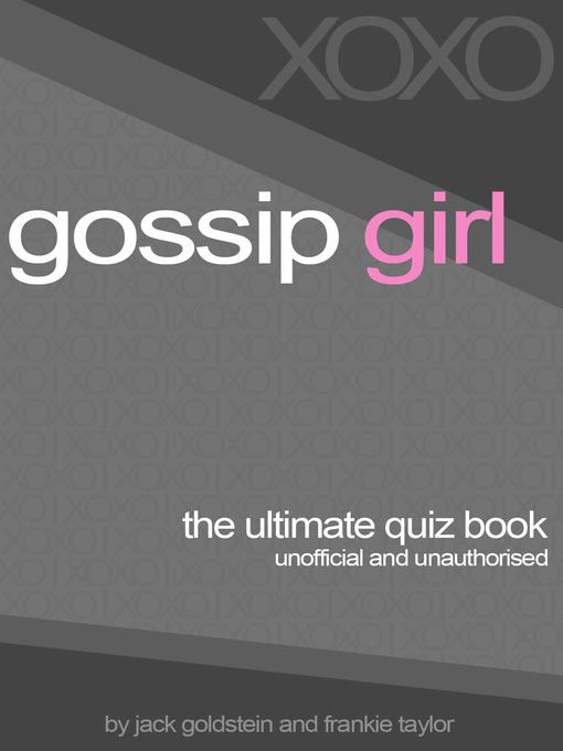 Title details for Gossip Girl by Jack Goldstein - Available